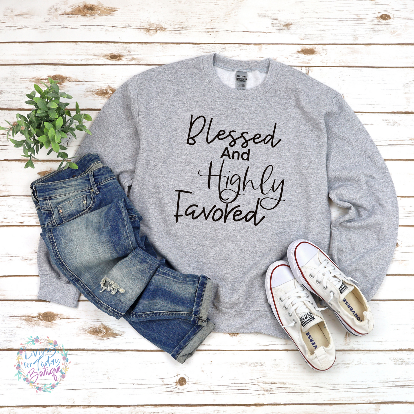 Blessed and Highly Favored Sweatshirt