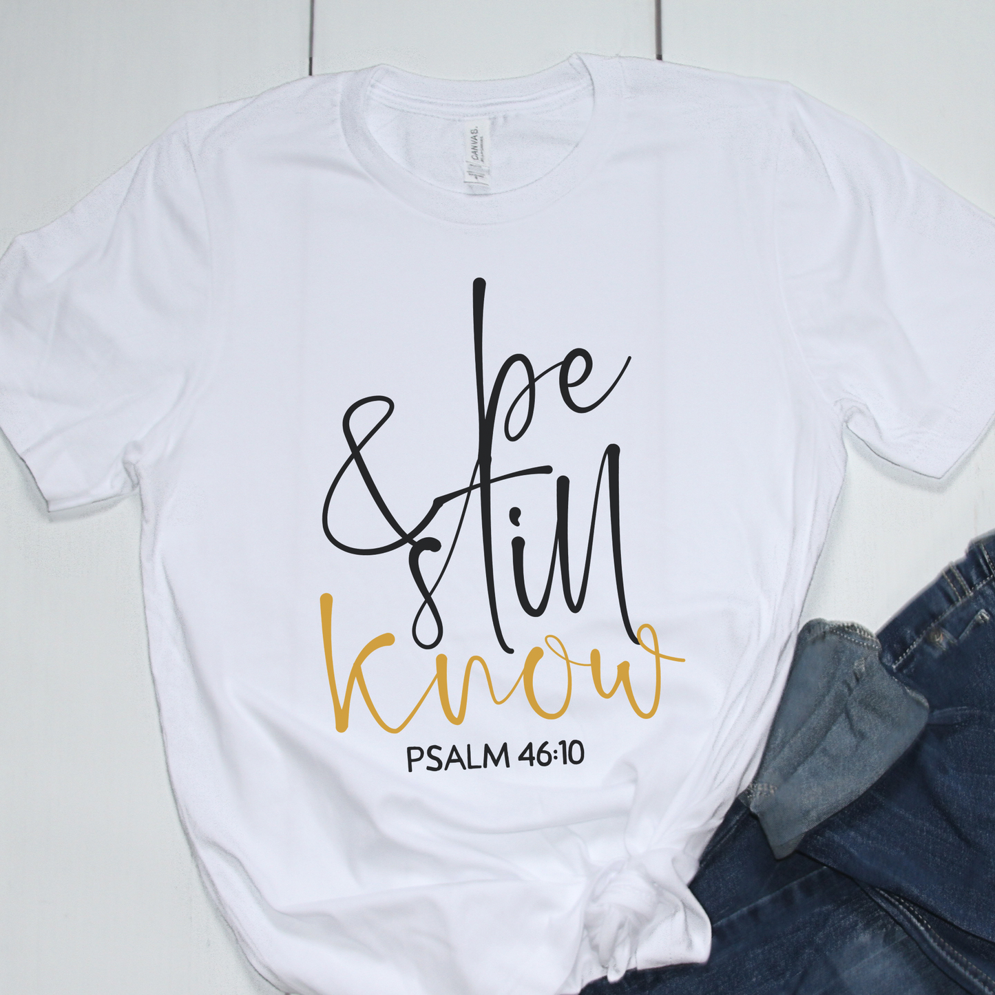Be Still & Know Christian Graphic Tee Shirt