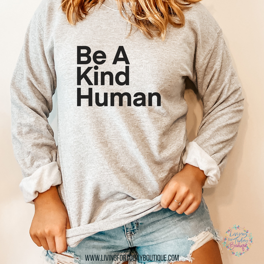 Be A Kind Human Sweatshirt