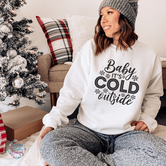 Baby It’s Cold Outside Sweatshirt