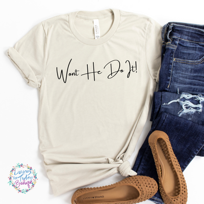 Wont He Do It! Shirt