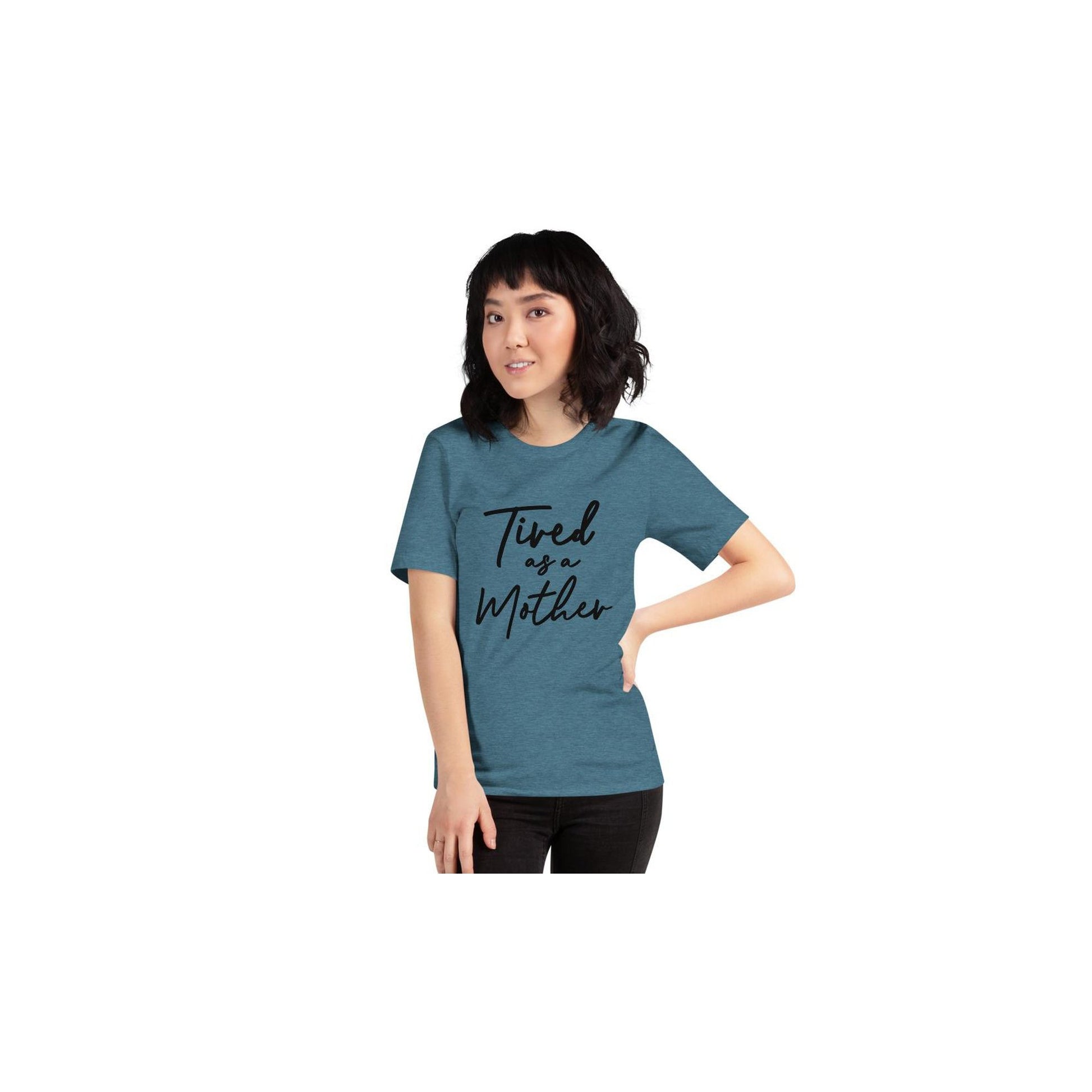 Tired As A Mother Shirt