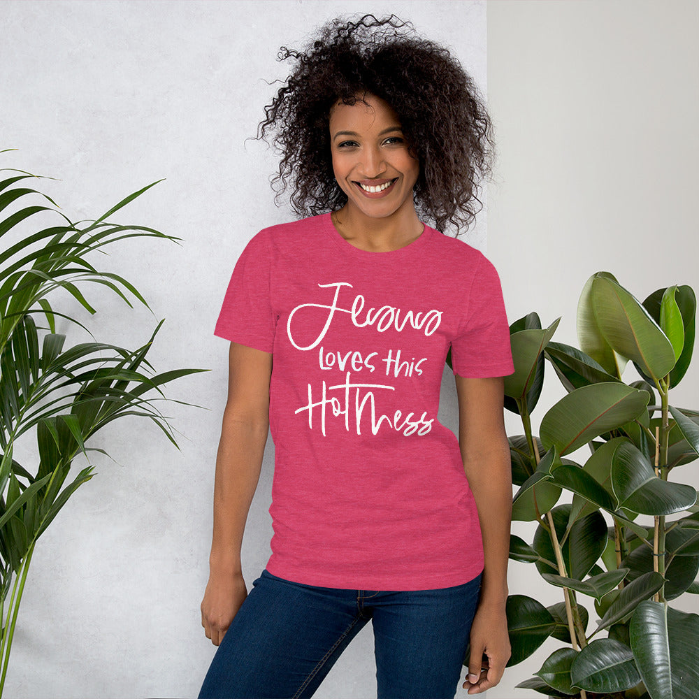 Jesus Loves This Hot Mess Shirt