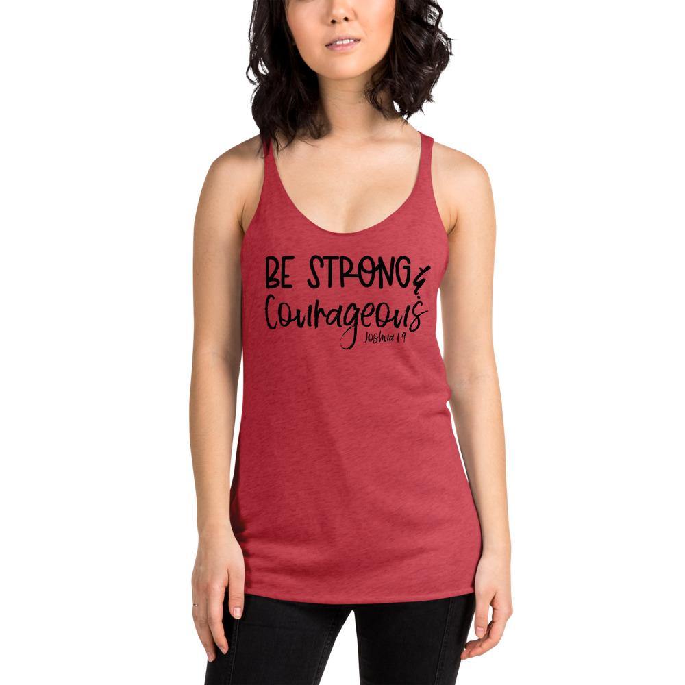 Be Strong And Courageous Racerback Tank