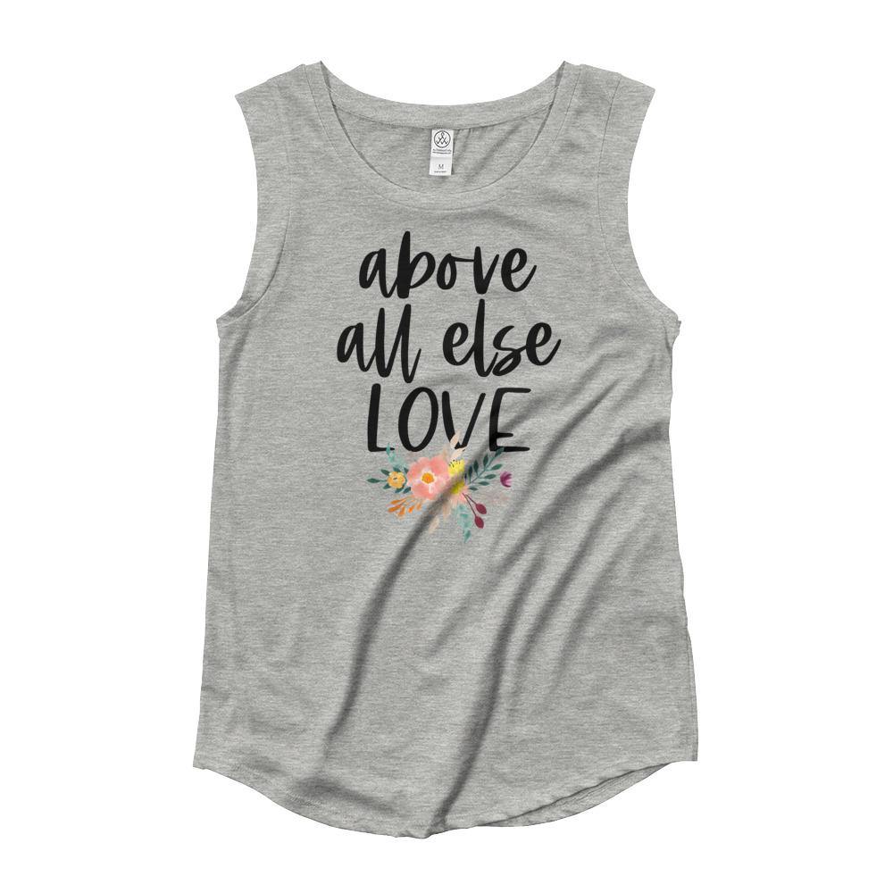 Above All Else Love Tank Top