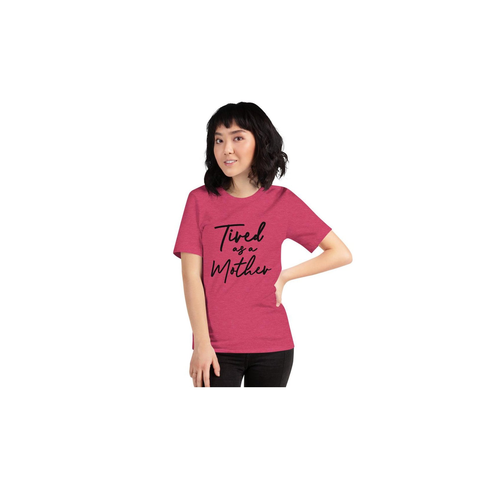 Tired As A Mother Shirt