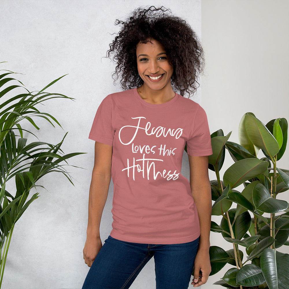 Jesus Loves This Hot Mess Shirt