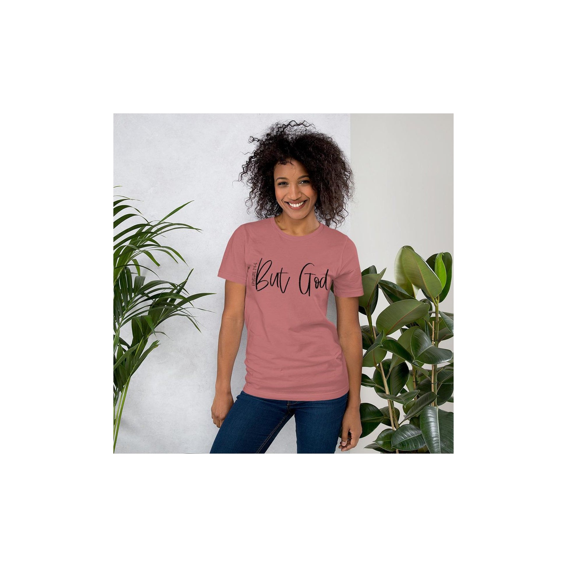 But God Ephesians 2: 4-5 Graphic Tee Shirt