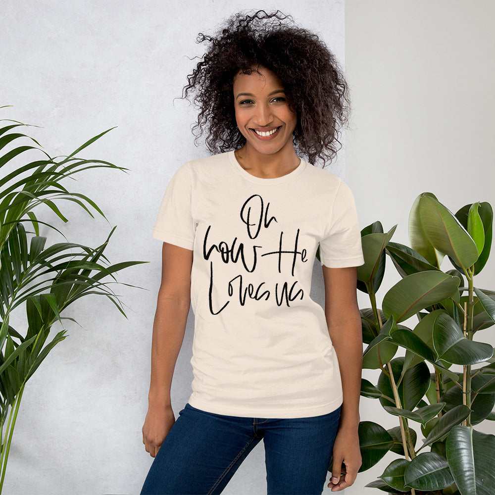 Oh How He Loves Us Graphic Tee