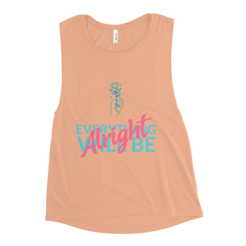 Everything Will Be Alright Muscle Tank