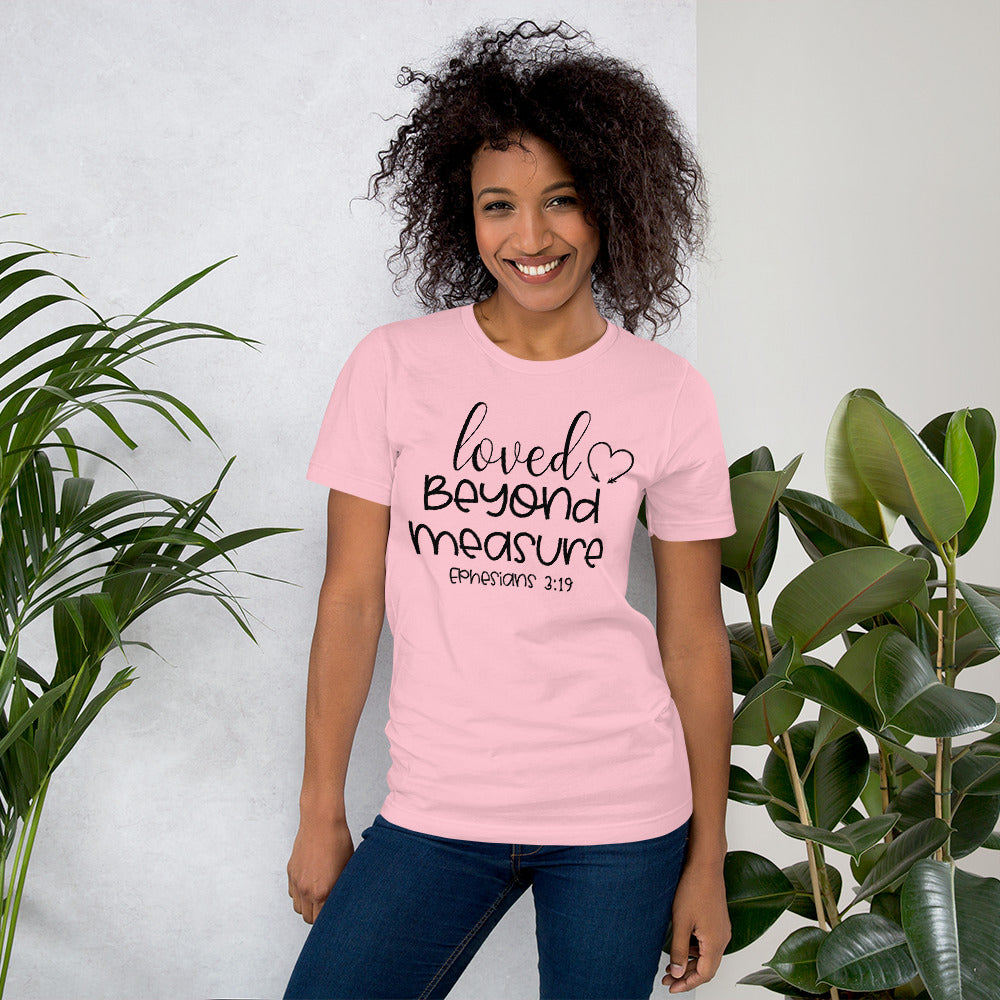 Loved Beyond Measure Shirt