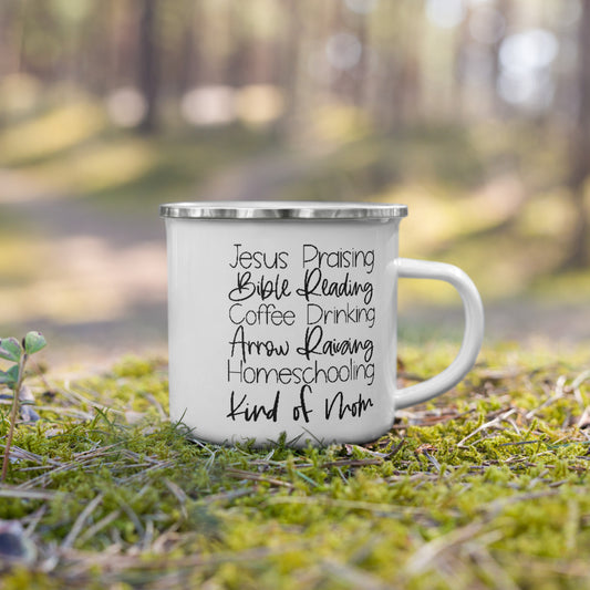 Jesus Praising, Bible Reading, Coffee Drinking, Arrow Raising, Homeschooling Kind of Mom Camper Mug