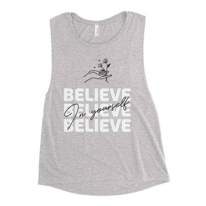 Believe In Yourself Muscle Tank