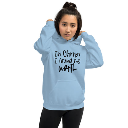 In Christ I Found My Worth Hoodie