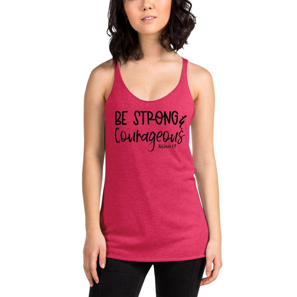 Be Strong And Courageous Racerback Tank