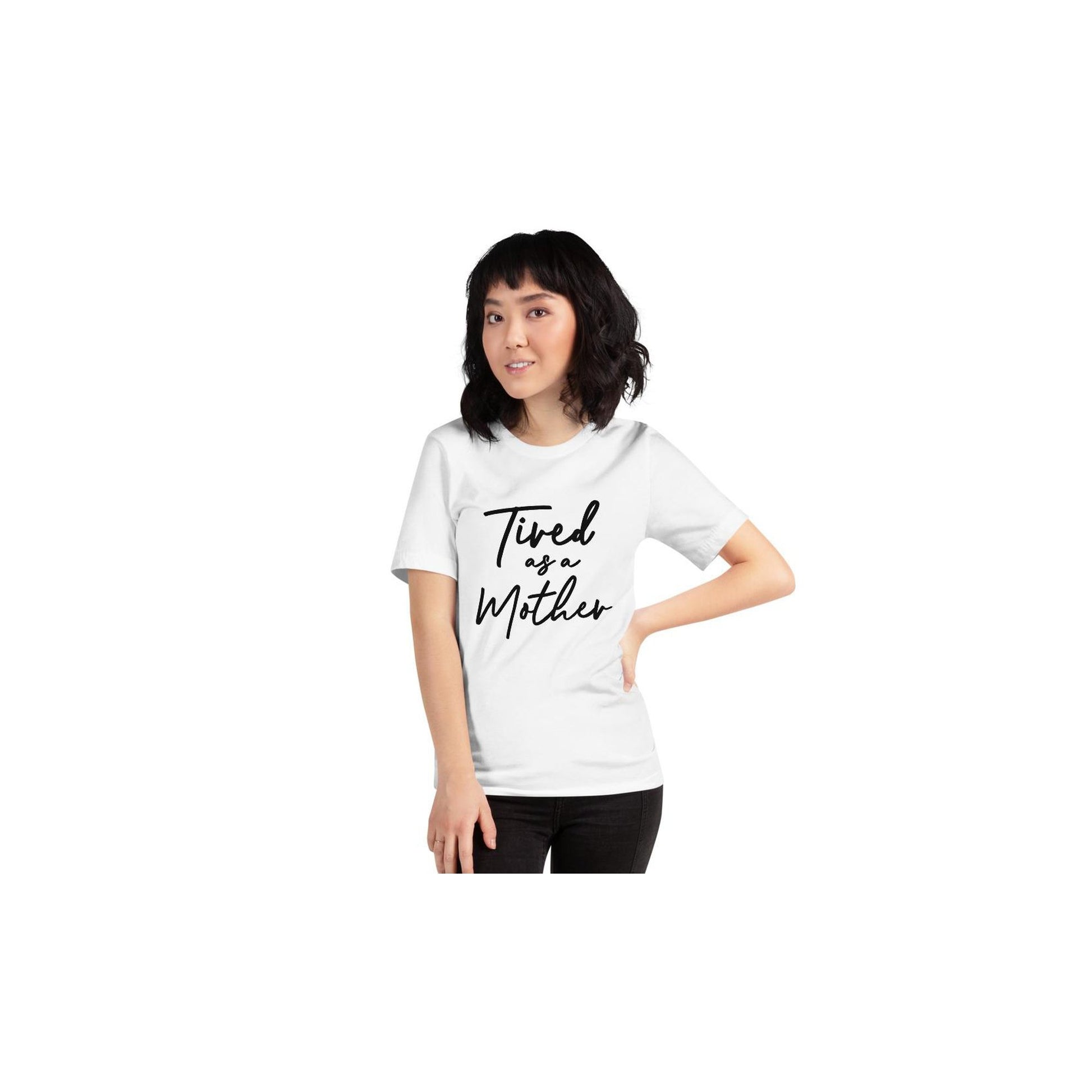 Tired As A Mother Shirt