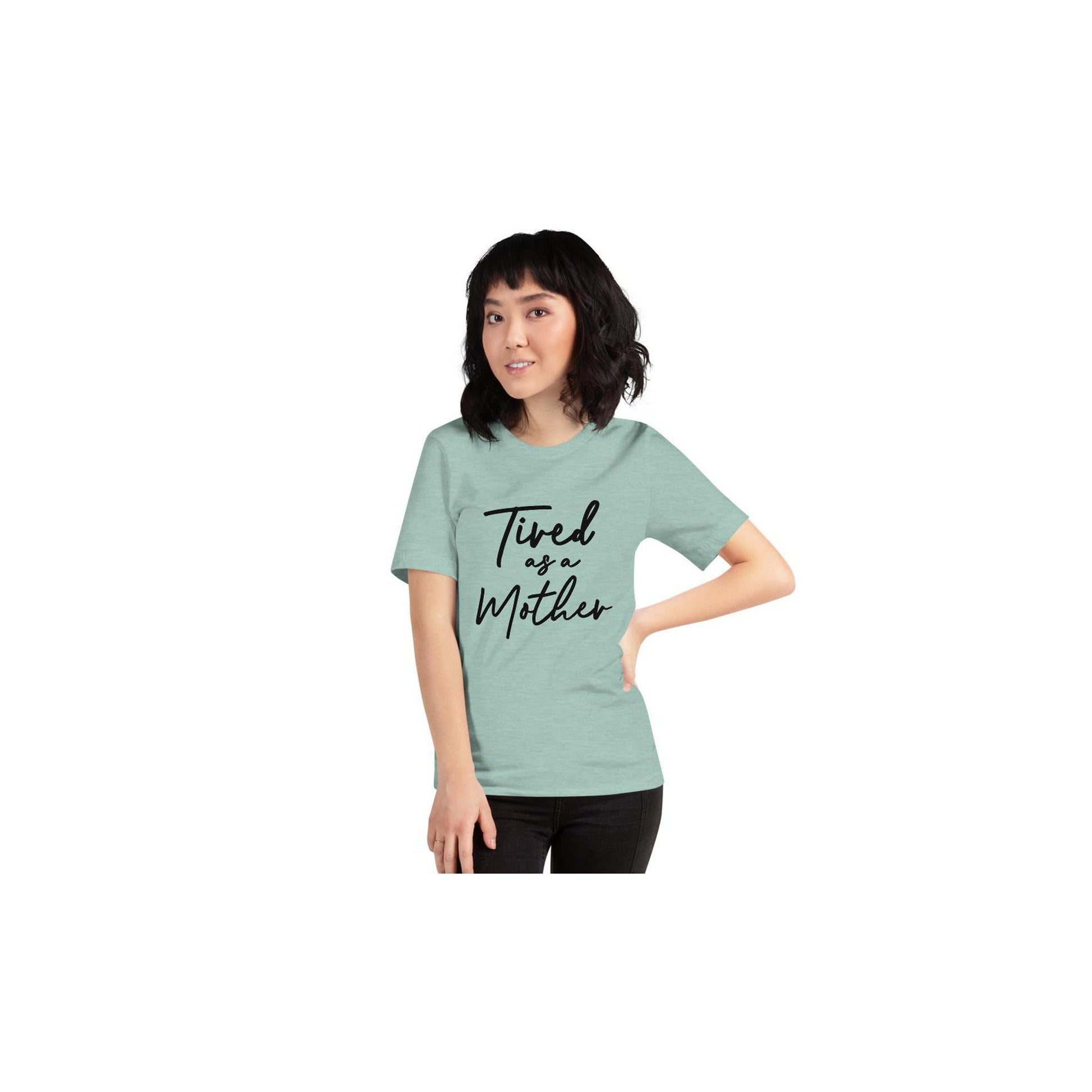 Tired As A Mother Shirt