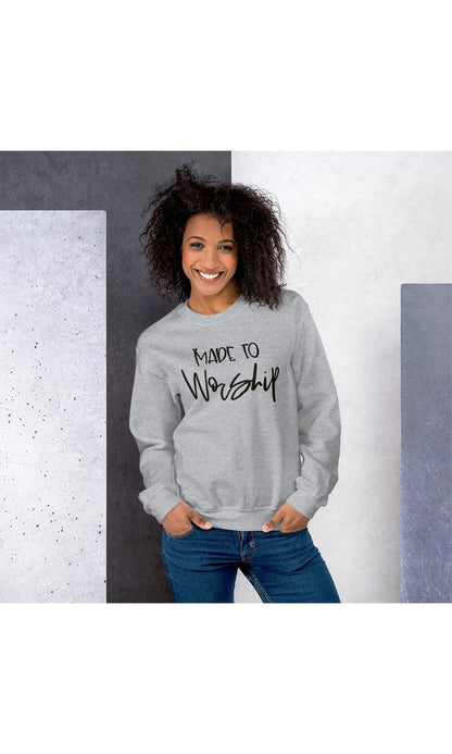 Made to Worship Sweashirt