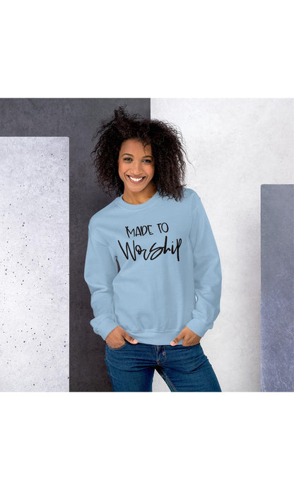 Made to Worship Sweashirt
