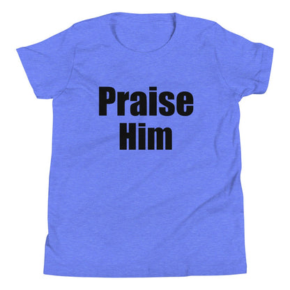 Praise Him Youth T-Shirt