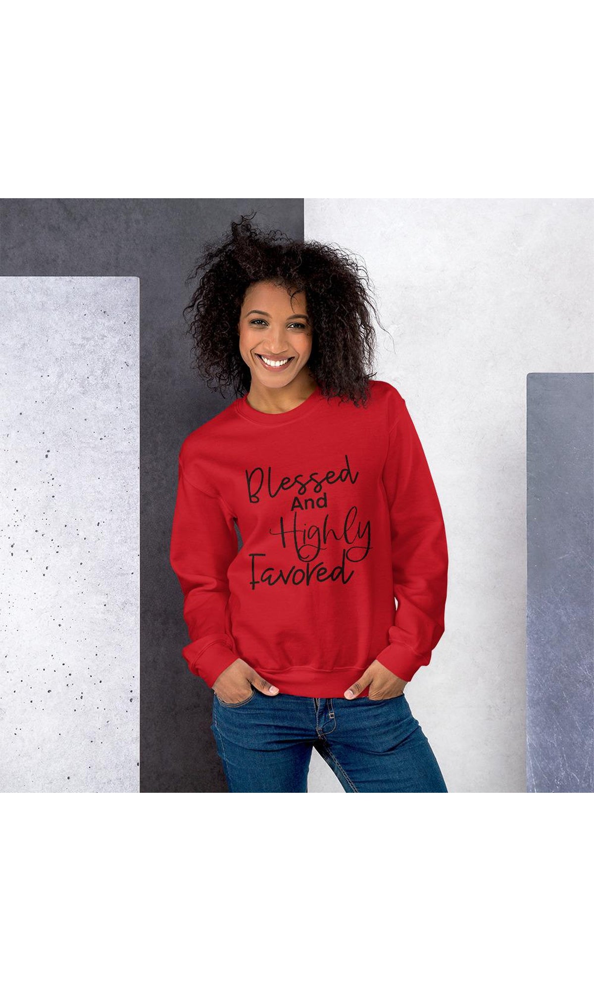 Blessed and Highly Favored Sweatshirt