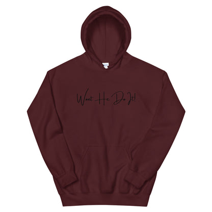 Wont He Do It! Hoodie
